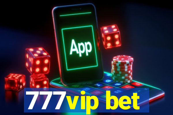 777vip bet